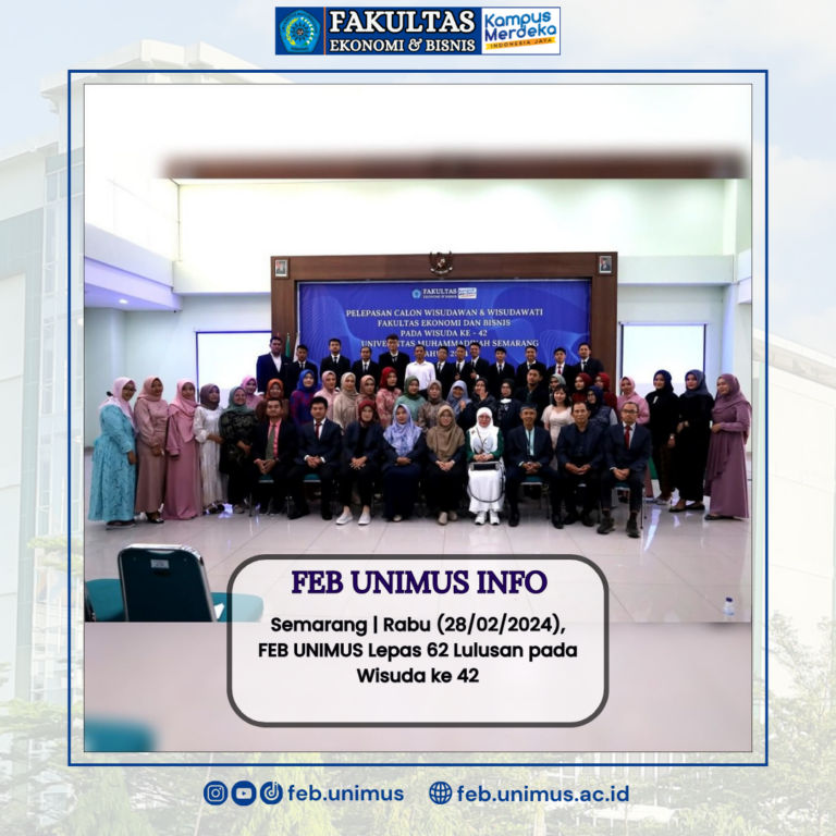 Pelepasan Wisudawan dan Wisudawati Fakultas Ekonomi dan Bisnis Unimus pada Wisuda ke – 42 Tahun 2024